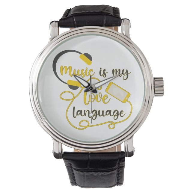 Music is my love language romantic phrase watch (Front)