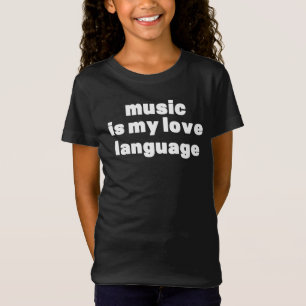 Music Is My Love Language T-Shirt