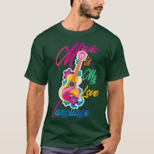 Music is My Love Language  T-Shirt