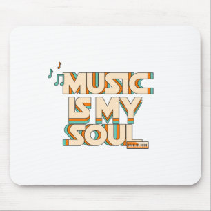 Music Is My Soul Mouse Pad