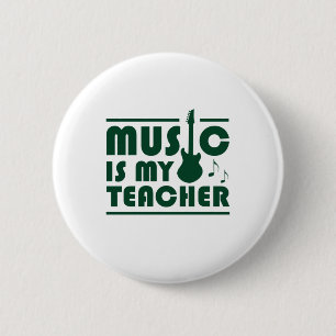 Music Is My Teacher 6 Cm Round Badge