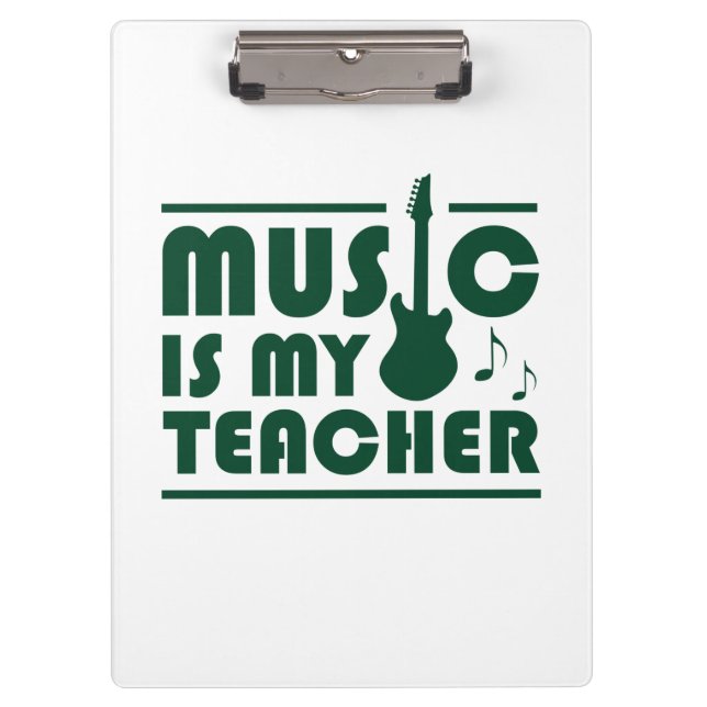 Music Is My Teacher Clipboard (Front)