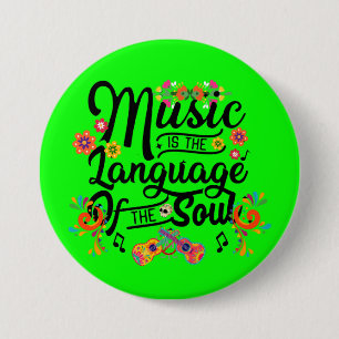 Music Is The Language Of The Soul 7.5 Cm Round Badge