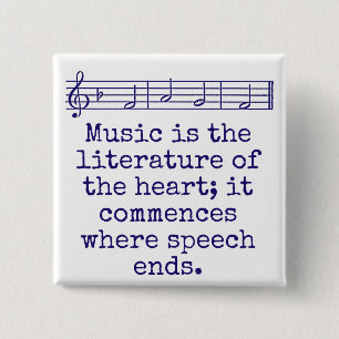 Music Is The Literature Of The Art - Music Quote  15 Cm Square Badge