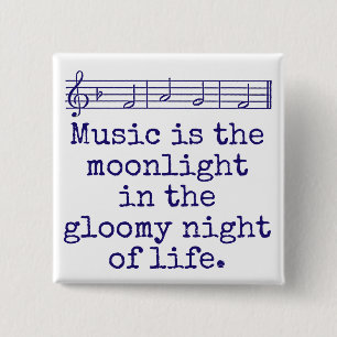 Music Is The Moonlight - Music Quote  15 Cm Square Badge