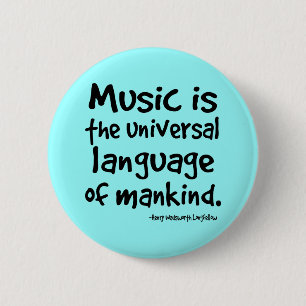 Music Is The Universal Language Of Mankind Gift 6 Cm Round Badge