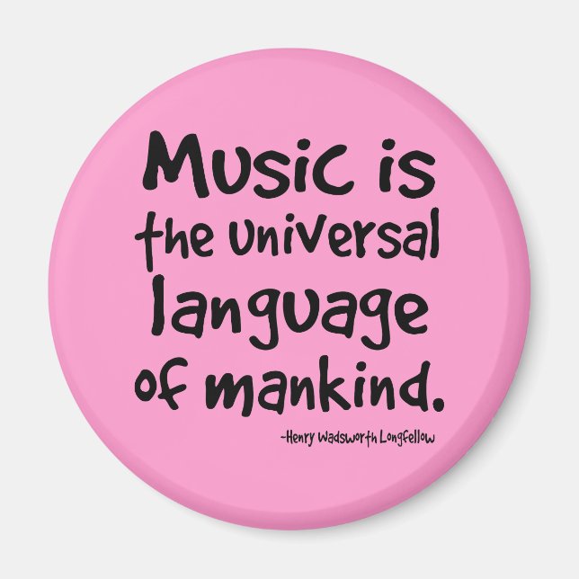 Music Is The Universal Language Of Mankind Gift Magnet (Front)