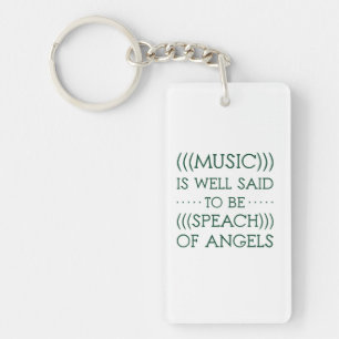 Music Is Well Said To Be Of Angels Key Ring