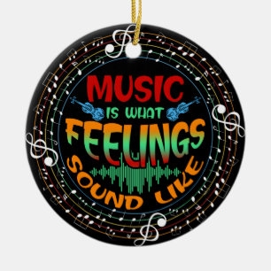 Music Is What Feelings Sound Like Ceramic Tree Decoration