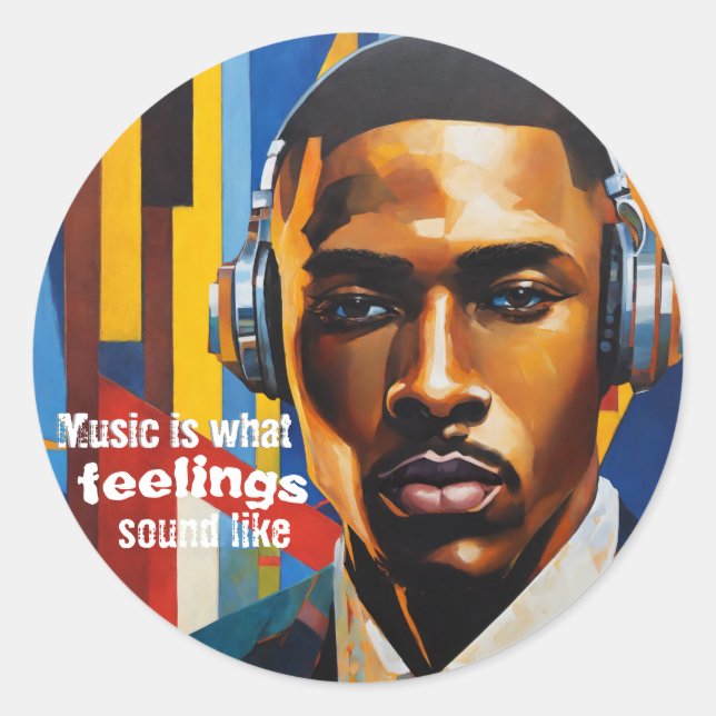 Music is What Feelings Sound Like Classic Round Sticker (Front)