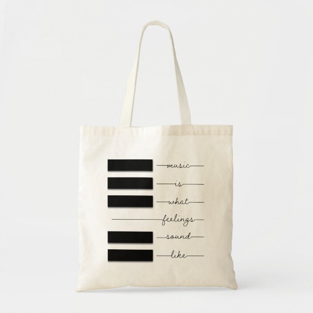 Music Is What Feelings Sound Like Tote Bag (Front)