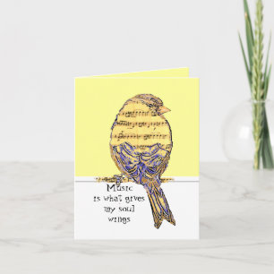 Music  is what gives my soul wings with Bird Card