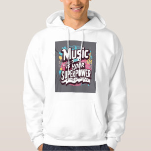 Music Is Your Superpower 2 Hoodie