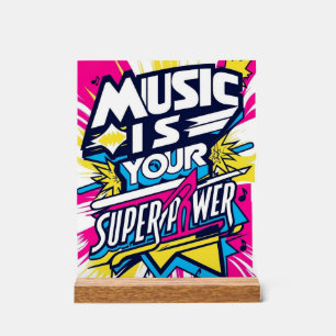 Music Is Your Superpower Acrylic Sign