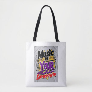 Music Is Your Superpower option 3 Tote Bag