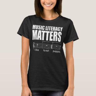 Music Literacy Matters I Like To Eat Puppies 14 T-Shirt