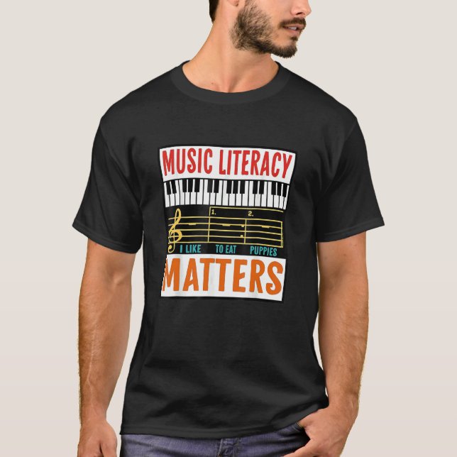 Music Literacy Matters I Like To Eat Puppies Music T-Shirt (Front)