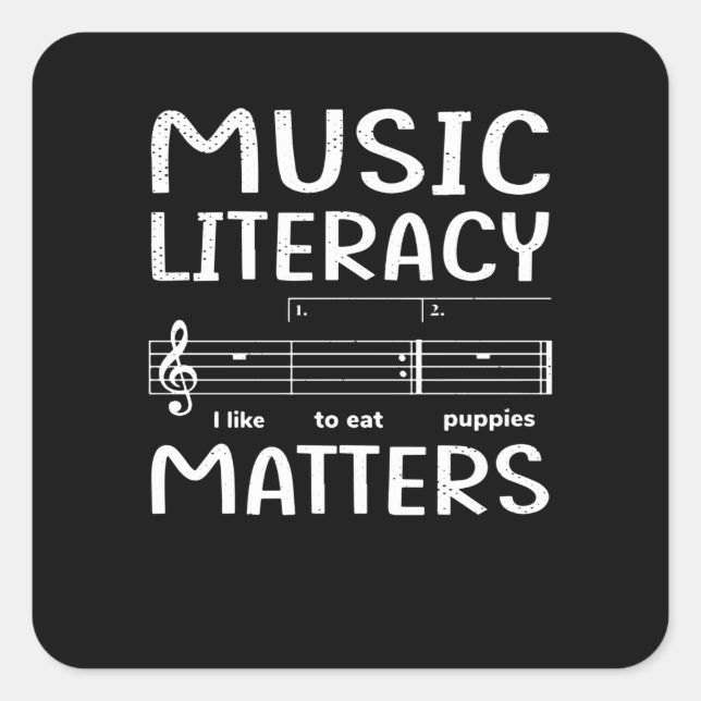 Music Literacy Matters I Like To Eat Puppies Square Sticker (Front)
