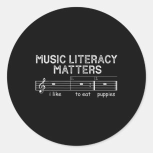 Music Literacy S I Like To Eat Puppies  Classic Round Sticker
