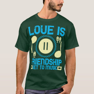 Music Love Is Friendship Set To Music T-Shirt