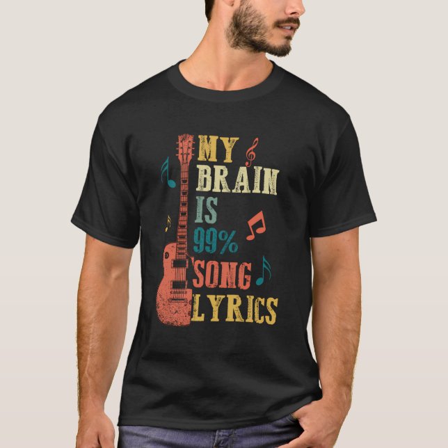 Music Lover Gifts - My Brain Is 99 Song Lyrics Fun T-Shirt (Front)