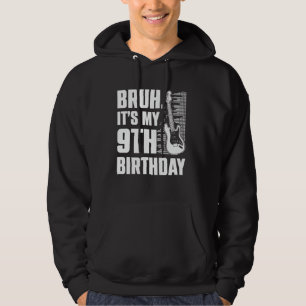 Music Lover Guitar Birthday Party Bruh It's My 9th Hoodie