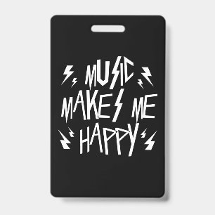 Music Makes Me Happy ID Badge