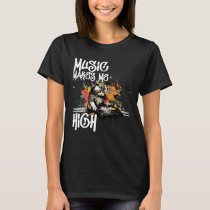Music Makes Me High House Music Cat DJ Cat Kitty T T-Shirt