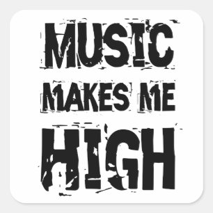Music makes me high square sticker