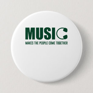 Music Makes The People Come Together 7.5 Cm Round Badge