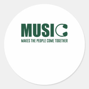 Music Makes The People Come Together Classic Round Sticker
