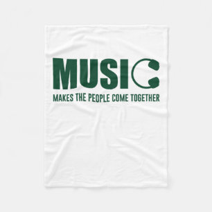 Music Makes The People Come Together Fleece Blanket