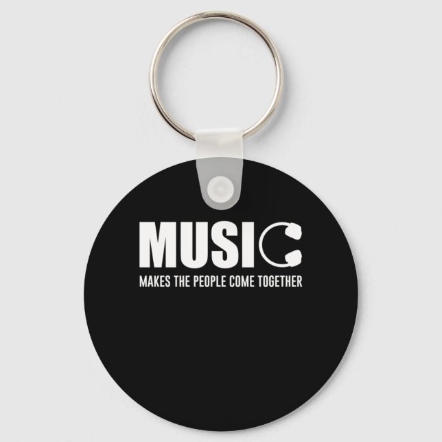Music Makes The People Come Together Key Ring (Front)