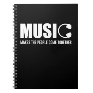 Music Makes The People Come Together Notebook