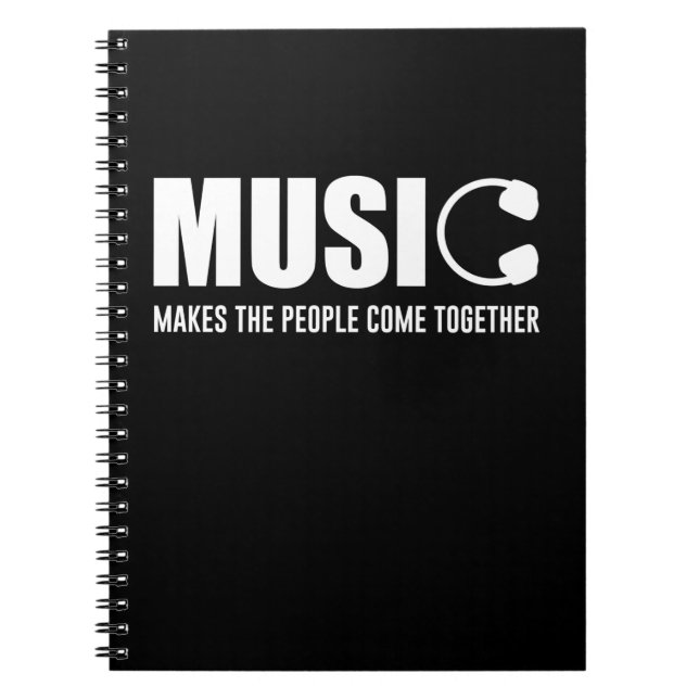 Music Makes The People Come Together Notebook (Front)