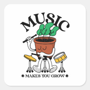 Music Makes You Grow Plant Drummer Square Sticker