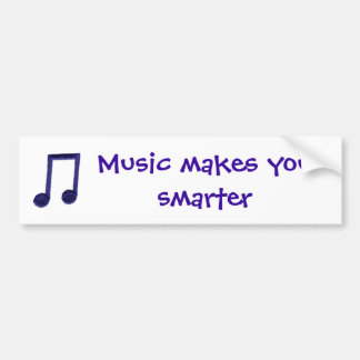 Music makes you smarter bumper sticker