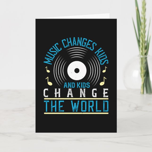 Music - Music And Kids Change The World Card (Front)