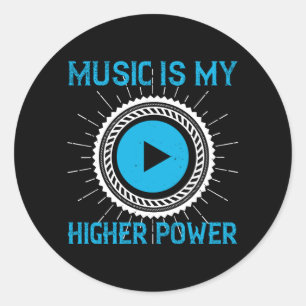 Music - Music Is My Higher Power Classic Round Sticker