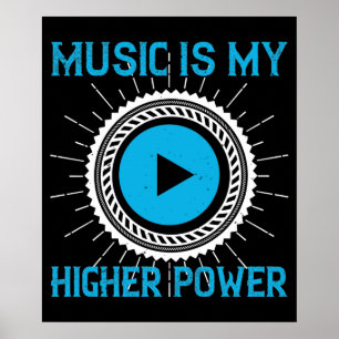 Music - Music Is My Higher Power Poster
