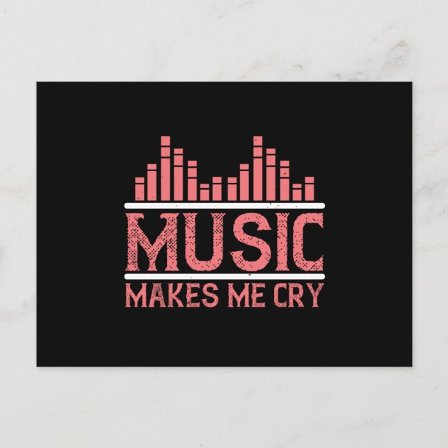 Music - Music Makes Me Cry Postcard (Front)
