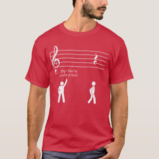 Music Musician Gift Stop Under A Rest Band friends T-Shirt