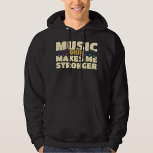 Music Only Makes Me Stronger Marching Band Senior Hoodie