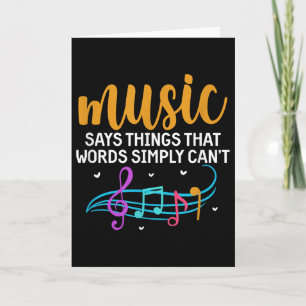 Music Says Things That Words Simply Can't Music No Card
