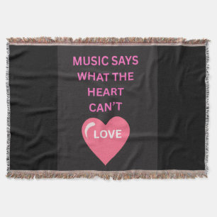 Music Says What the Heart Can't Throw Blanket