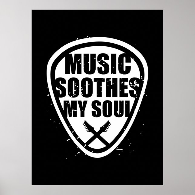 Music Soothes My Soul Poster (Front)
