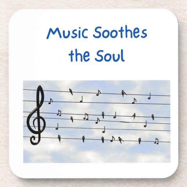 Music Soothes the Soul  Coaster (Front)