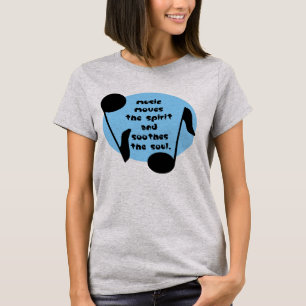 Music Soothes the Spirit T-Shirt