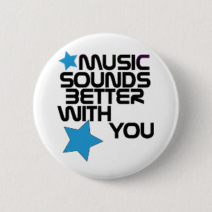 Music Sounds Better With You 6 Cm Round Badge