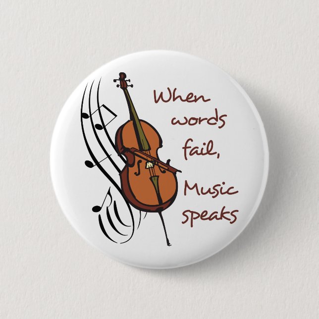 Music Speaks 6 Cm Round Badge (Front)